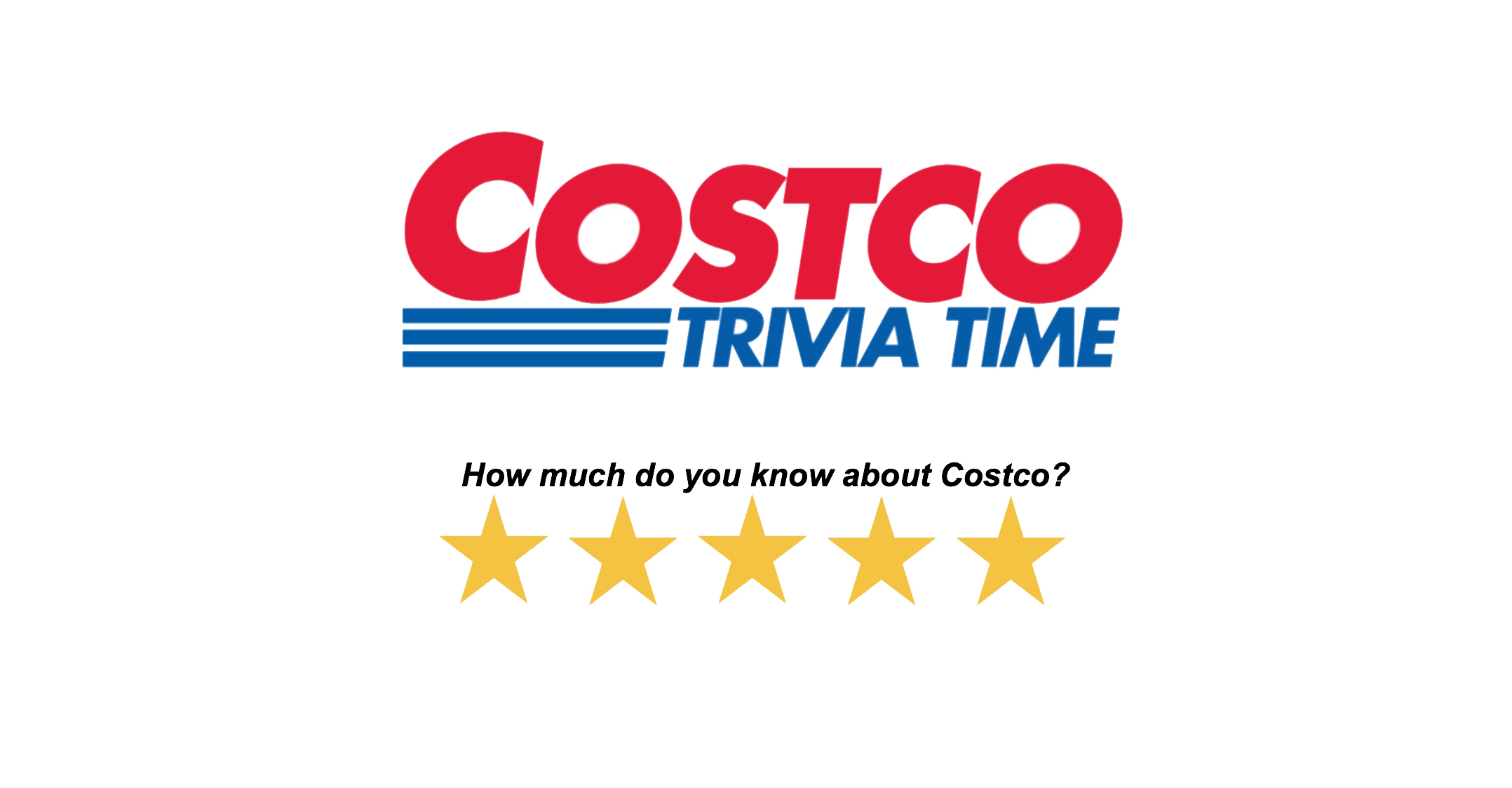 Costco Trivia Time